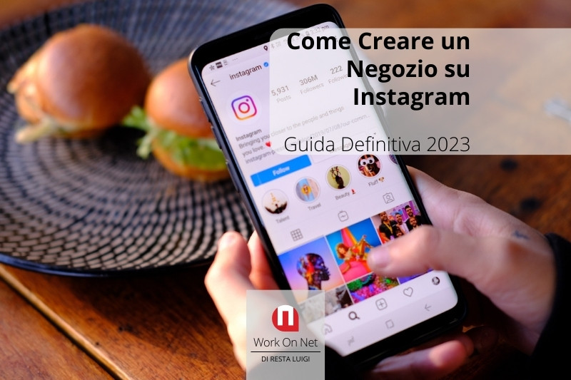 Come Creare un Negozio su Instagram: Guida Definitiva 2023